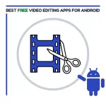 Las 13 mejores aplicaciones de edición de video para Android
