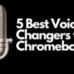 Los 8 mejores cambiadores de voz para Chromebook [2023]