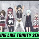7 animes como Trinity Seven y dónde verlos [2023]