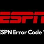 Código de error de ESPN 1008 [La aplicación de ESPN no funciona]