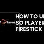 Cómo actualizar So Player en Firestick [Guía]