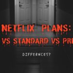 Netflix Básico vs Estándar vs Premium: ¿Diferencias? [2023]