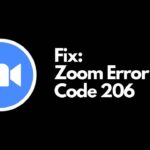 Zoom Código de error 206 [Cómo solucionarlo]