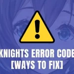 Código de error de Arknights 0 [Cómo solucionarlo]