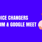 Los 10 mejores cambiadores de voz para Zoom y Google Meet